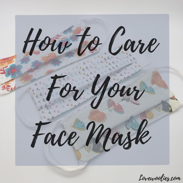 How To Wash Your Cloth Face Mask - Love Woolies