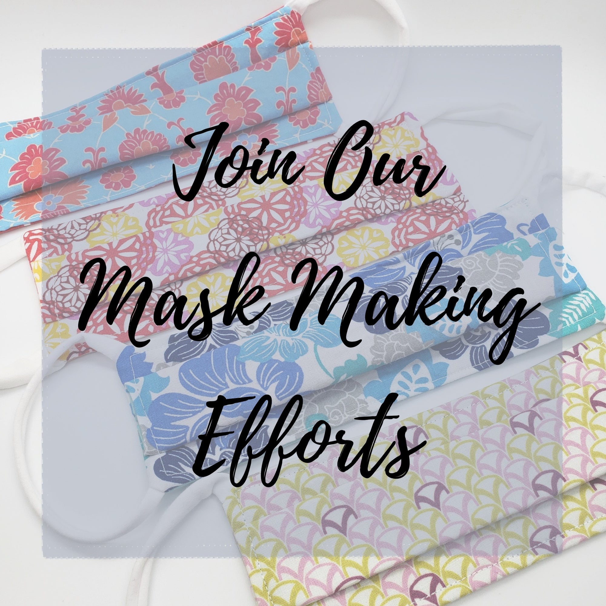 Join Our Mask Making Efforts